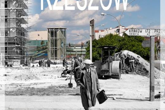 Archiwalne fotografie Rzeszowa zestawione ze współczesnym krajobrazem miasta
