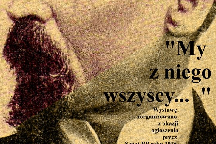  My z niego wszyscy... Wystawa wspomnieniowa o Henryku Sienkiewiczu