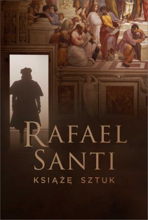 Wystawa na ekranie: Rafael Santi. Książę sztuk