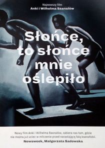 Słońce, to słońce mnie oślepiło