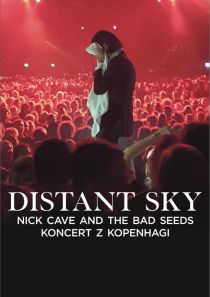 Distant Sky: Nick Cave and The Bad Seeds &#8211; koncert z Kopenhagi