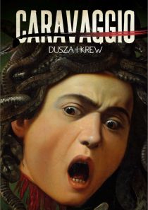 Wystawa Art Beats - Caravaggio. Dusza i krew