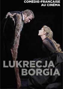 Komedia francuska: Lukrecja Borgia