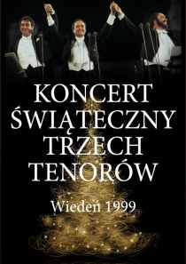 Koncert świąteczny trzech tenorów - Wiedeń 1999
