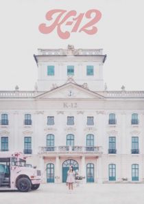 K-12: a film by Melanie Martinez