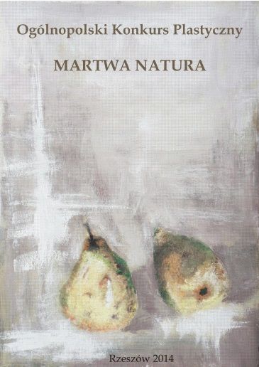 Ogólnopolski Konkurs Plastyczny &#8222;Martwa natura&#8221;