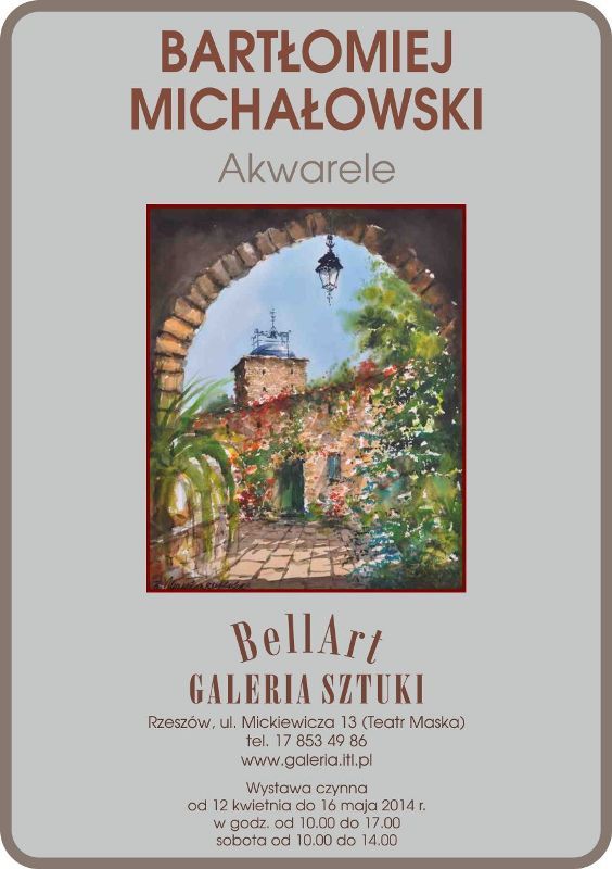 Wystawa Bartłomieja Michałowskiego &#8222;Akwarele&#8221;