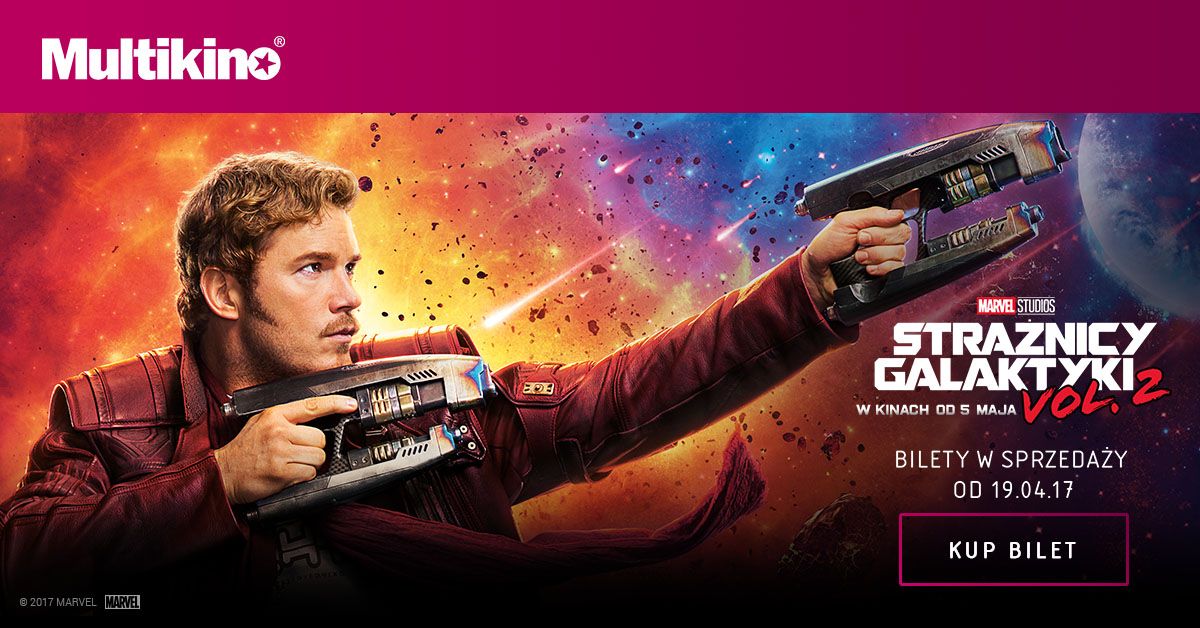 Multikino: Bilety na film &quot;Strażnicy Galaktyki 2&quot; już w sprzedaży