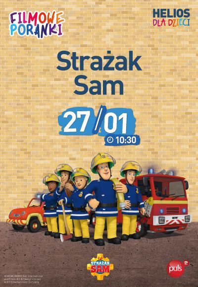 Filmowy Poranek dla Dzieci: Pokaz iluzji, zabawy i animacje, Strażak Sam