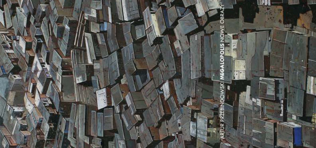 &quot;Megalopolis&quot; Artura Przebindowskiego w BWA