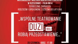 Wspólne teatrowanie. Duzi i mali robią przedstawienie...