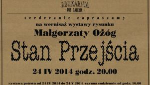 Stan Przejścia - wernisaż wystawy rysunku Małgorzaty Ożóg