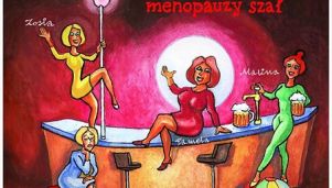 Klimakterium 2 czyli Menopauzy Szał
